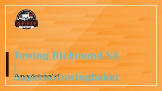 Towing Richmond VA | Superiortowingbaker