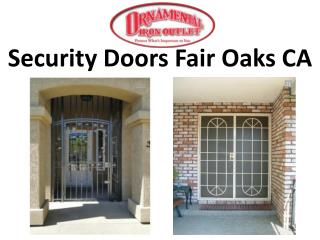 Purchase Security Doors in Fair Oaks CA