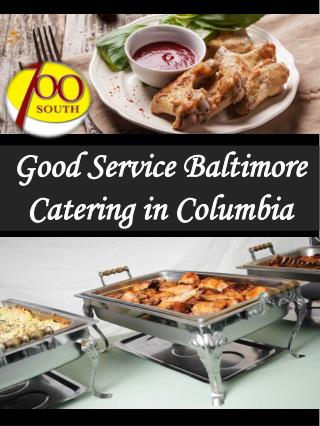 Good Service Baltimore Catering in Columbia