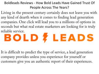 Boldleads Reviews - How Bold Leads Have Gained Trust Of People Across The Years?