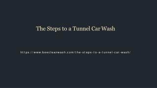 The Steps to a Tunnel Car Wash