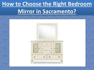 How to Choose the Right Bedroom Mirror in Sacramento?