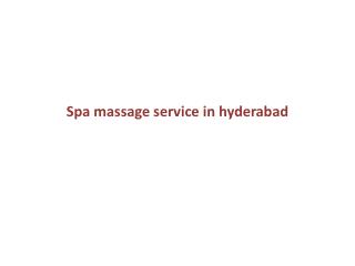 Best female to male spa centers in hyderabad | spa in hyderabad | Gosaluni