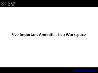 Five Important Amenities in a Workspace