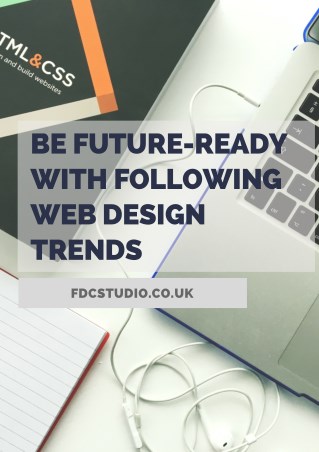 Be Future-Ready With Following Web Design Trends