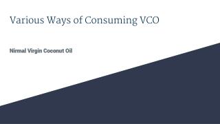 Various Ways of Consuming VCO