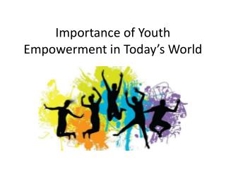 Importance of Youth Empowerment