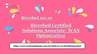 Get Valid Riverbed 101-01 Exam Dumps Q&A - 101-01 Braindumps - Realexamdumps.com