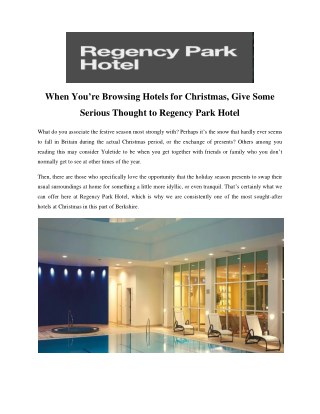 When You’re Browsing Hotels for Christmas, Give Some Serious Thought to Regency Park Hotel