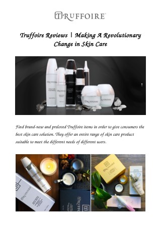 Truffoire Reviews | Making A Revolutionary Change in Skin Care