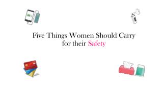 Five things women should carry