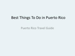Best Things To Do in Puerto Rico