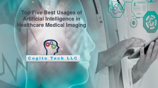Top Five Best Usages of Artificial Intelligence in Healthcare