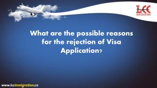 Reasons behind the Rejection of the Visa Application