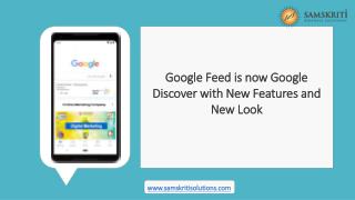 Google Feed is getting updated with a new name| Samskriti Solutions