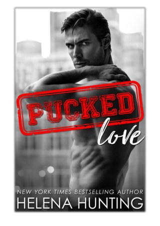 [PDF] Free Download Pucked Love By Helena Hunting