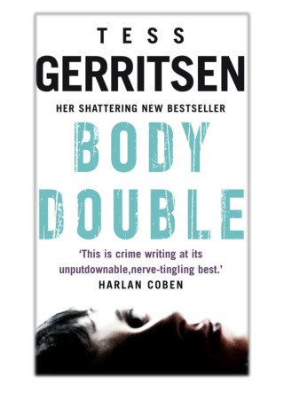 [PDF] Free Download Body Double By Tess Gerritsen