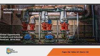 Actuators & Valves Market Analysis, Growth, Current Trends , Technology and Forecast 2014-2022