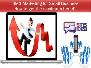 SMS Marketing for Small Business – How to get the maximum benefit