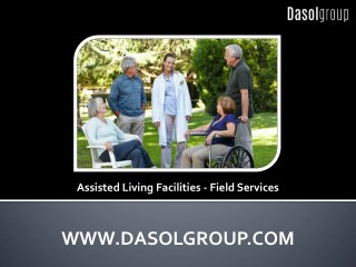 Assisted Living Facilities - Field Services - Dasol Group