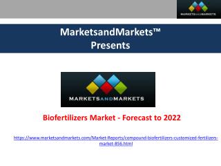 Biofertilizers Market - Growth, Trends, Analysis, Forecast to 2022
