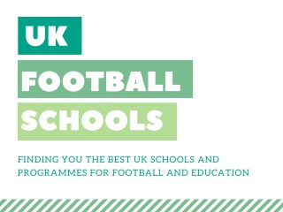 FINDING YOU THE BEST UK SCHOOLS AND PROGRAMMES FOR FOOTBALL AND EDUCATION