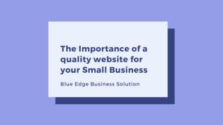 The Importance of a Quality Website For Your Small Business
