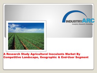Agricultural Inoculants Market Forecast(2018-2023)