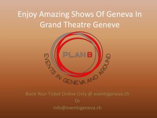 Enjoy Best Shows In Grand Theatre Of Geneva