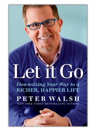 [PDF] Free Download Let It Go By Peter Walsh