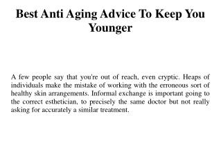 Best Anti Aging Advice To Keep You Younger