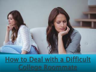 How to Deal with a Difficult College Roommate