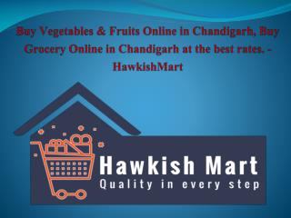 Buy Grocery and Fruits & Vegetables Online in Chandigarh | Hawkish Mart