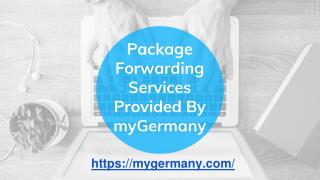 Package Forwarding Services Provided By myGermany