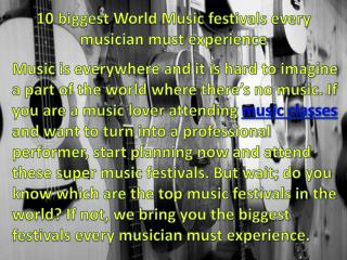 10 biggest World Music festivals every musician must experience