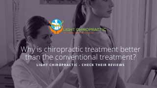 Light Chiropractic Singapore | Why is chiropractic treatment better than a conventional treatment?