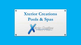 Xterior Creations Pools & Spas