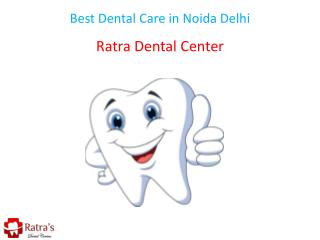 Best Dental Care in Noida Delhi