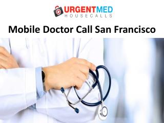 Mobile Doctor Call San Francisco