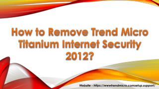 How to Remove Trend Micro Titanium Internet Security 2012?