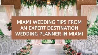 Miami Wedding Tips from an Expert Destination Wedding Planner in Miami