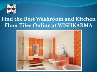 Best Washroom and Kitchen Floor Tiles