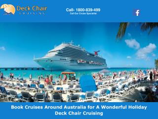 Book Cruises Around Australia for A Wonderful Holiday Deck Chair Cruising