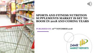 Sports and Fitness Nutrition Supplements Market Is Set to Boom in 2018 and Coming Years
