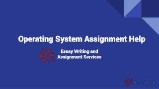 Online Assistance to Grab Best Grades in Operating System Assignments