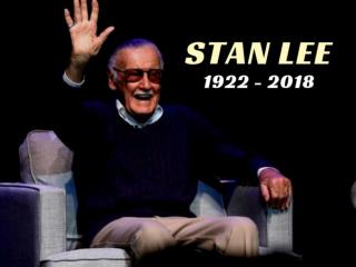 Stan Lee: 1922 - 2018