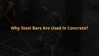 Why Steel Bars Are Used In Concrete