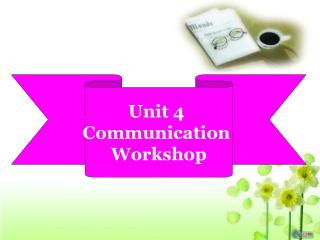 Unit 4 Communication Workshop