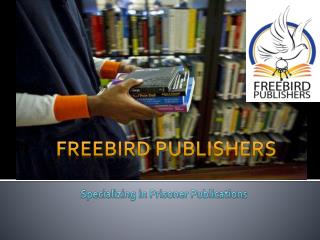 Freebird publishers - Leading Publication for Inmates