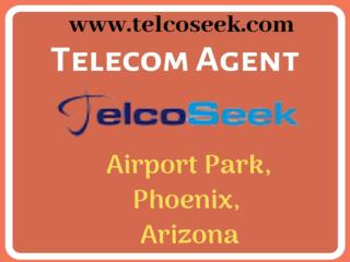 Best Telcom Agent in the Phoenix, Arizona